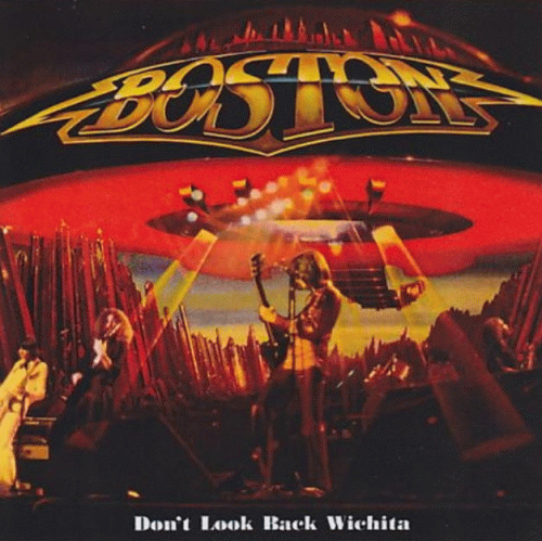 Boston : Don't Look Back Wichita